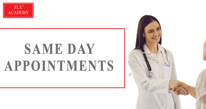 Same Day Doctor Appointment for great impact on PX